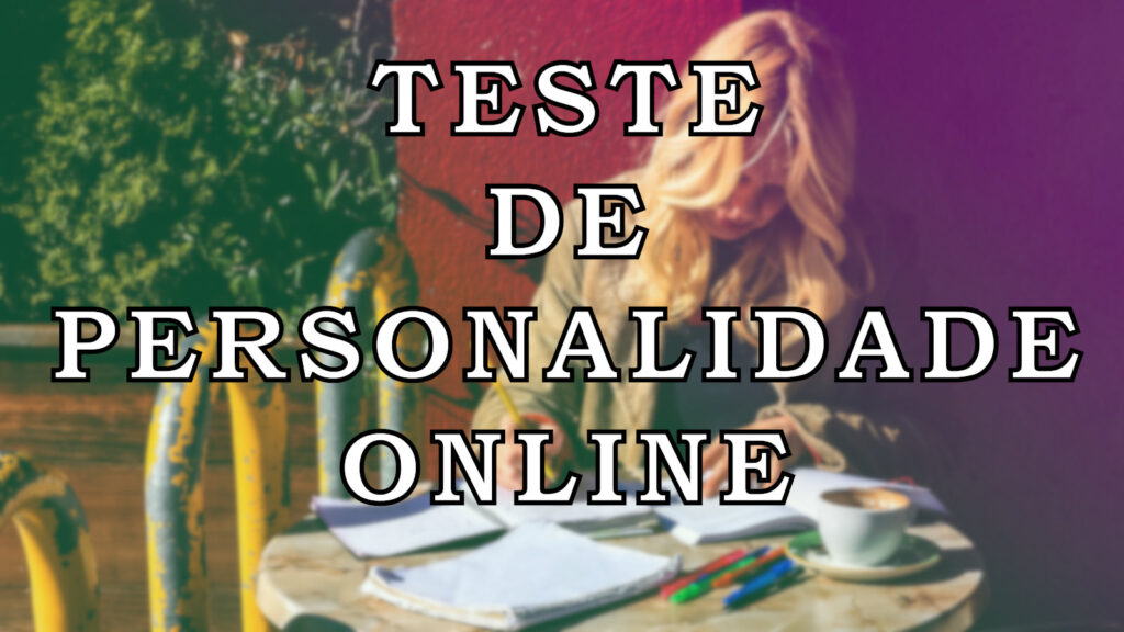 Teste De Personalidade Gratuito Completo Conselhonet